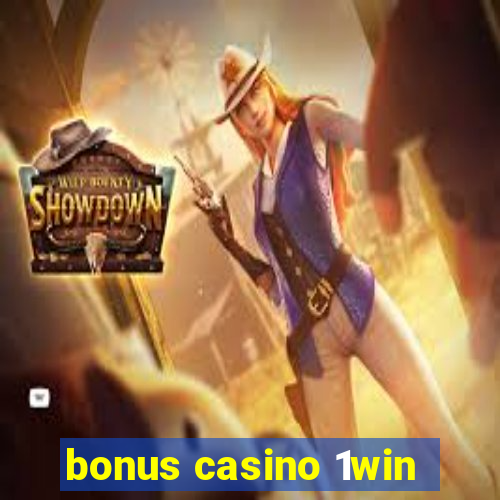 bonus casino 1win